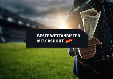 Cash Out Wettanbieter Die besten Cash Out Buchmacher 2024!